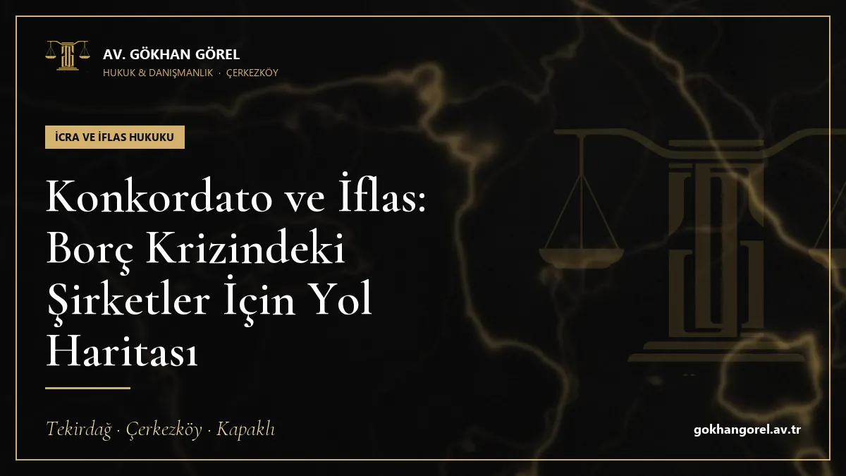 Konkordato ve İflas: Borç Krizindeki Şirketler İçin Yol Haritası