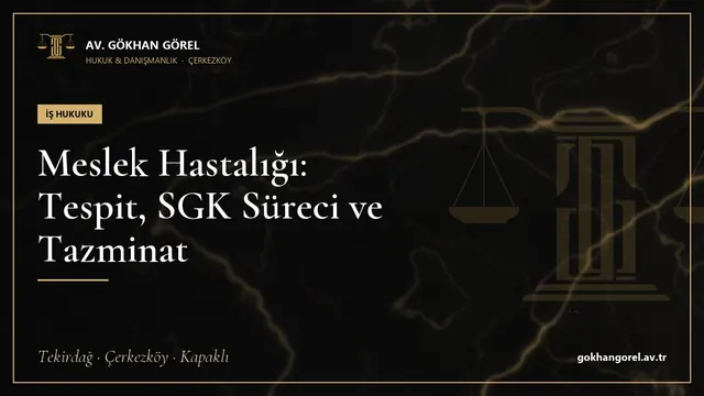 Meslek Hastalığı: Tespit, SGK Süreci ve Tazminat
